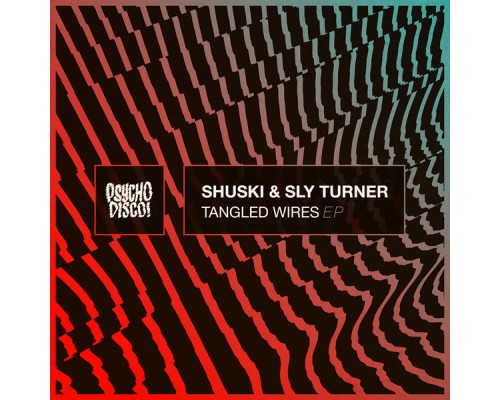 Shuski, Sly Turner - Tangled Wires