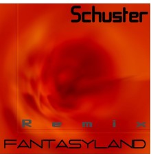 Shuster - Fantasyland (Remix)