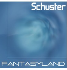 Shuster - Fantasyland