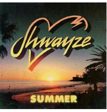 Shwayze - Shwayze Summer