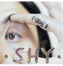 Shy - Former