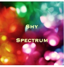 Shy - Spectrum