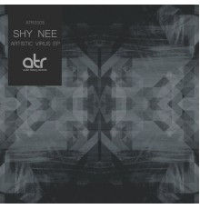 Shy Nee - Artistic Virus