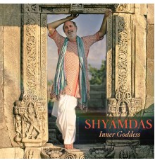 Shyamdas - Inner Goddess