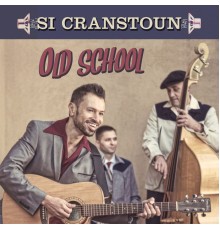 Si Cranstoun - Old School