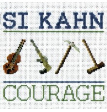 Si Kahn - Courage