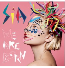 Sia - We Are Born