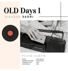 Siavash Sadri - Old Days 1