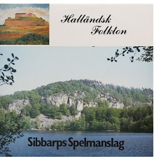 Sibbarps Spelmanslag - Halländsk Folkton