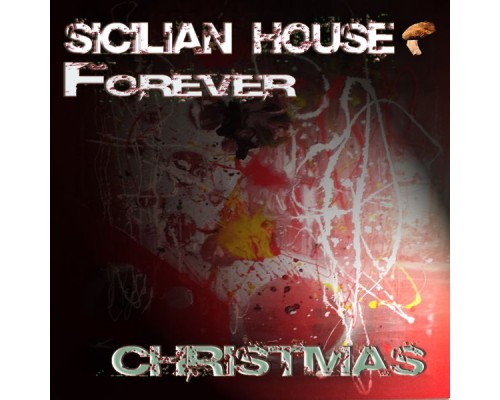 Sicilian House - Forever Christmas