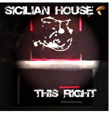 Sicilian House - This Right