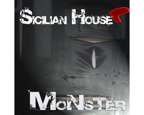 Sicilian House - Monster