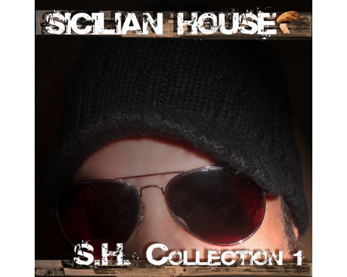 Sicilian House - S.H. COLLECTION 1