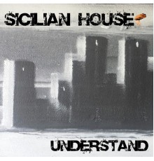 Sicilian House - Understand