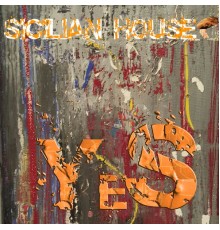 Sicilian House - Yes