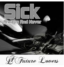 Sick - Always and Never