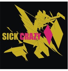 Sick - Crazy