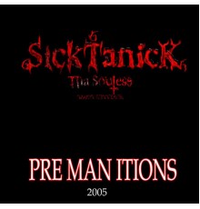 SickTanick - Premanitions