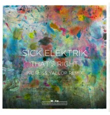 Sick Elektrik - That's Right