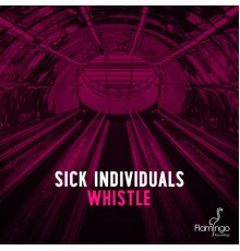 Sick Individuals - Whistle