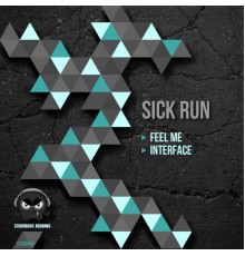 Sick Run - Feel Me / Interface