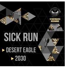 Sick Run - Desert Eagle / 2030