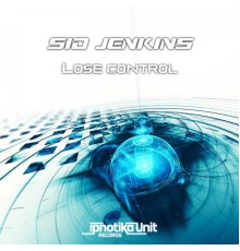 Sid Jenkins - Lose Control