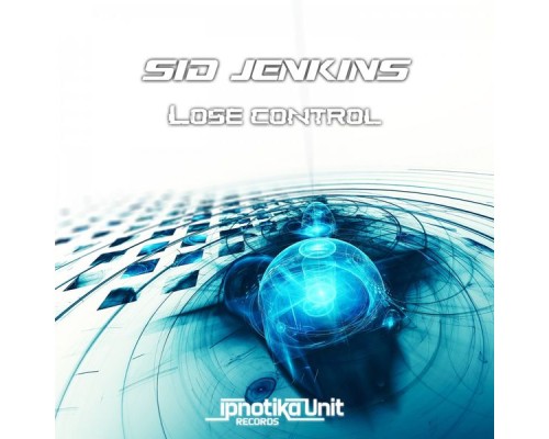 Sid Jenkins - Lose Control