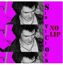 Sid Vicious - No Lip