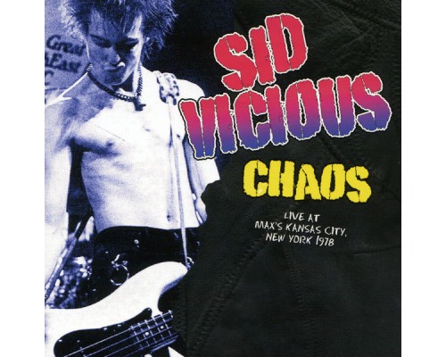 Sid Vicious - The Chaos Tapes