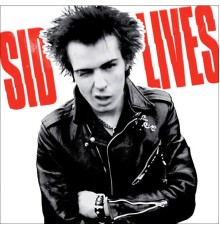 Sid Vicious - Sid Lives