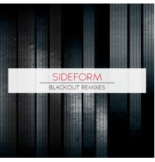 Sideform - Blackout Remixes