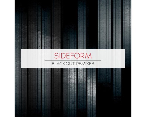 Sideform - Blackout Remixes