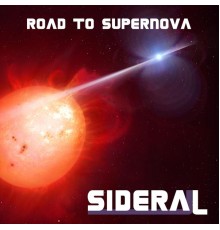 Sideral - Road to Supernova