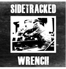 Sidetracked - Wrench