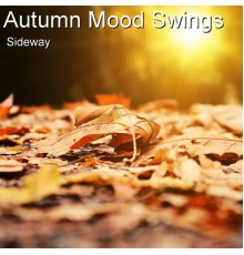 Sideway - Autumn Mood Swings