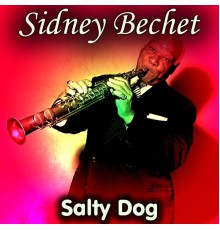 Sidney Bechet - Salty Dog