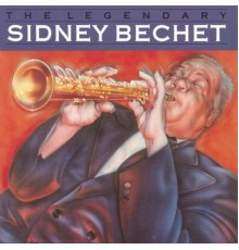 Sidney Bechet - The Legendary Sidney Bechet