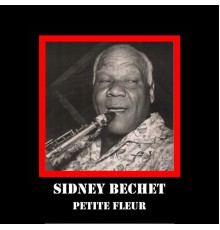 Sidney Bechet - Petite Fleur