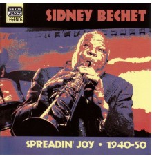 Sidney Bechet - Spreadin  Joy (1940-1950)