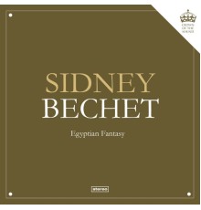 Sidney Bechet - Egyptian Fantasy