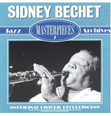 Sidney Bechet - Masterpieces