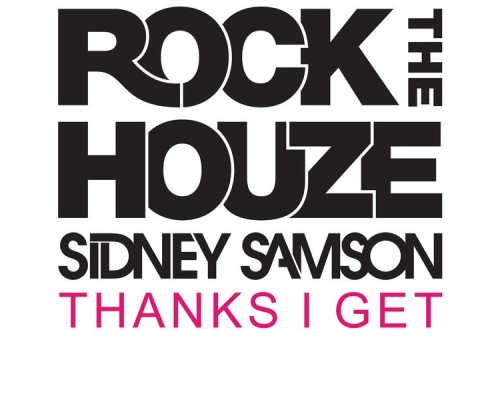 Sidney Samson - Thanks I Get