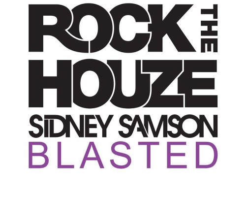 Sidney Samson - Blasted