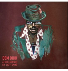 Sidy Samb - DEM DIKK. Afroflamenco