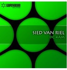 Sied Van Riel - DC 4am