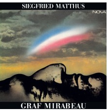 Siegfried Matthus - MATTHUS, S.: Graf Mirabeau [Opera] (Fricke)