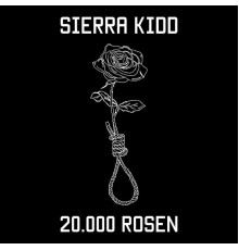 Sierra Kidd - 20.000 Rosen