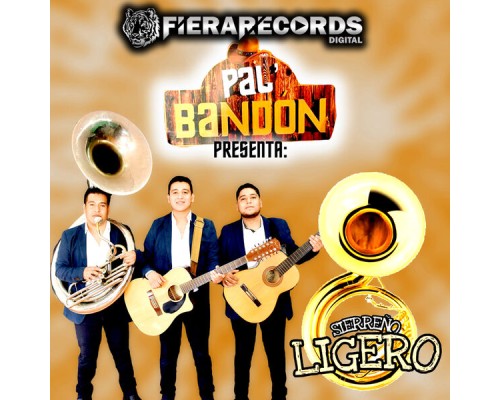 Sierreño Ligero - Pal` Bandón Presenta: