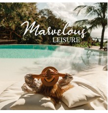 Siesta Electronic Chillout Collection - Marvelous Leisure: Create More Relaxation in Your Life